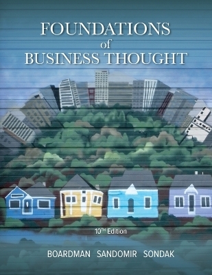 Foundations of Business Thought - Calvin Boardman, Alan Sandomir, Harris Sondak