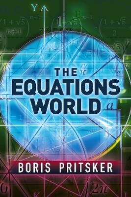 The Equations World - Boris Pritsker