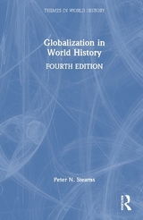 Globalization in World History - Stearns, Peter N.