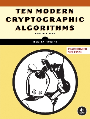 Ten Modern Cryptographic Algorithms - Renita Murimi