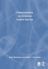 Consciousness - Blackmore, Susan; Troscianko, Emily T.