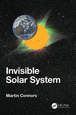 Invisible Solar System - Martin Connors