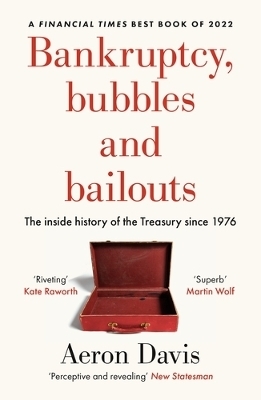 Bankruptcy, Bubbles and Bailouts - Aeron Davis