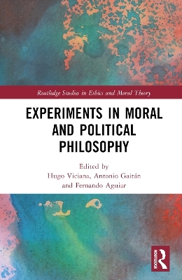 Experiments in Moral and Political Philosophy - 