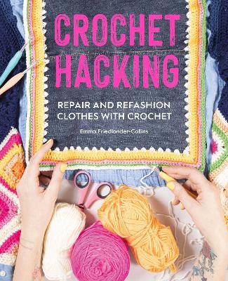 Crochet Hacking - Emma Friedlander-Collins