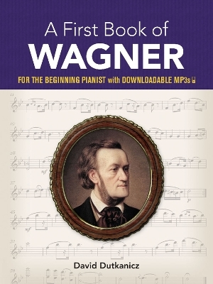 A First Book of Wagner - David Dutkanicz