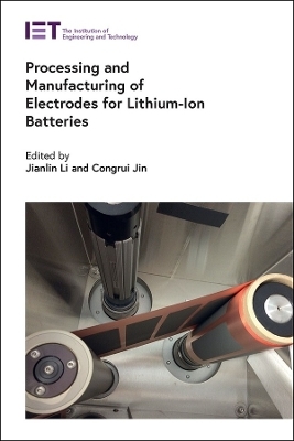 Processing and Manufacturing of Electrodes for Lithium-Ion Batteries - 