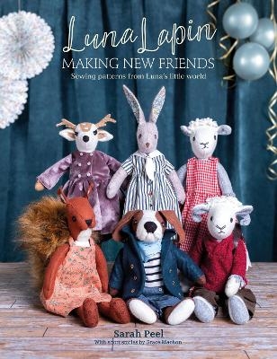 Luna Lapin: Making New Friends - Sarah Peel