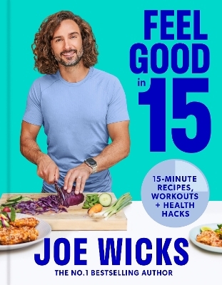 Feel Good in 15 - Joe Wicks