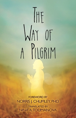 The Way of a Pilgrim - Norris Chumley