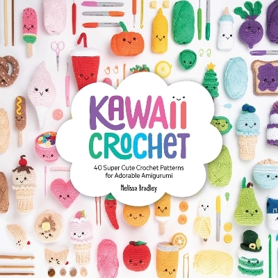 Kawaii Crochet - Melissa Bradley-Vatcher