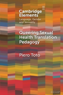 Queering Sexual Health Translation Pedagogy - Piero Toto