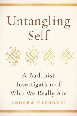 Untangling Self -  Andrew Olendzki