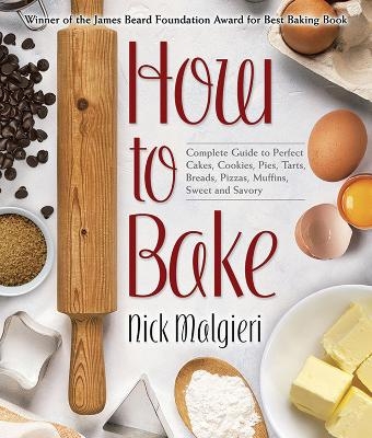 How to Bake - Nick Malgieri