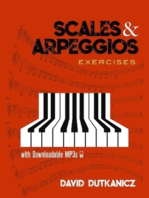 Scales and Arpeggios: Exercises - David Dutkanicz