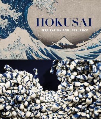 Hokusai: Inspiration and Influence - 