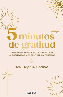 Diario 5 Minutos de gratitud / The 5-Minute Gratitude Journal - Sophia Godkin