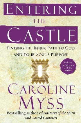 Entering the Castle -  Caroline Myss