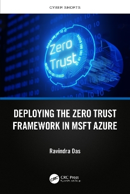 Deploying the Zero Trust Framework in MSFT Azure - Ravindra Das