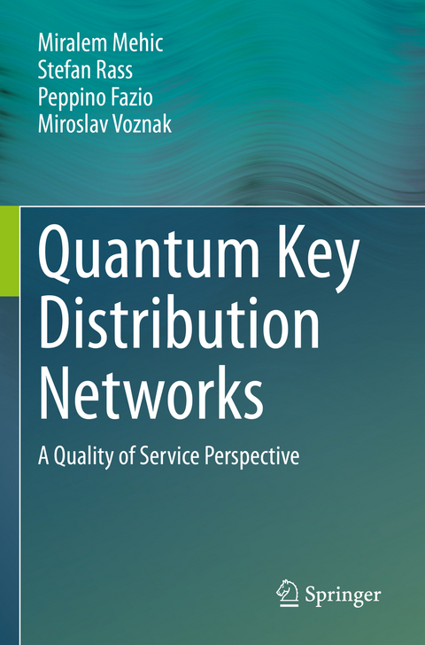 Quantum Key Distribution Networks - Miralem Mehic, Stefan Rass, Peppino Fazio, Miroslav Voznak