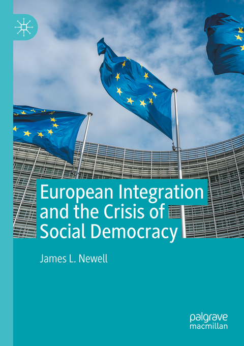 European Integration and the Crisis of Social Democracy - James L. Newell