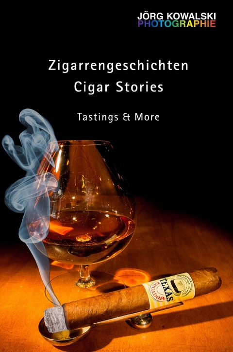 Zigarrengeschichten - Cigar Stories - Joerg F. Kowalski