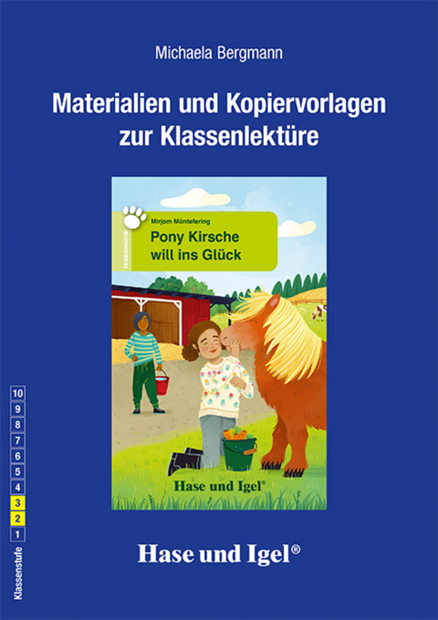 Begleitmaterial: Pony Kirsche will ins Glück - Michaela Bergmann