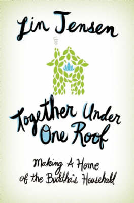 Together Under One Roof -  Lin Jensen