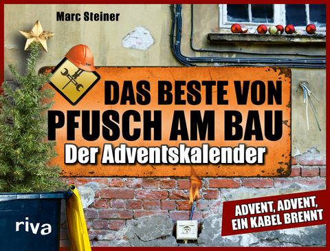 Das Beste von Pfusch am Bau – Der Adventskalender - Marc Steiner