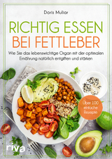 Richtig essen bei Fettleber - Doris Muliar