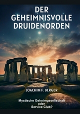 Der geheimnisvolle Druidenorden - Joachim F. Berger