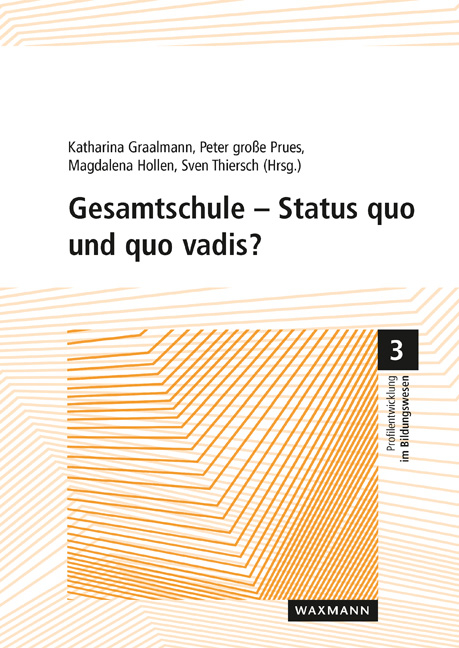 Gesamtschule – Status quo und quo vadis? - 