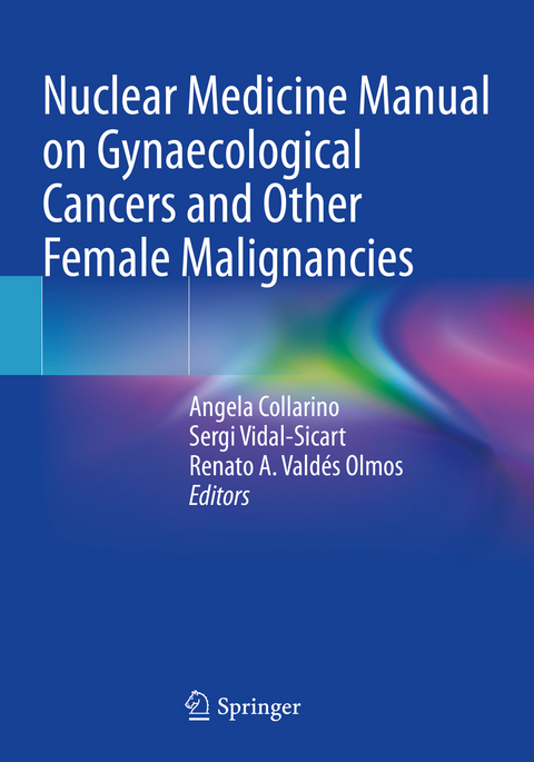 Nuclear Medicine Manual on Gynaecological Cancers and Other Female Malignancies - 