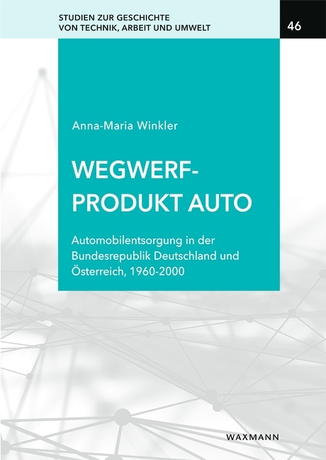 Wegwerfprodukt Auto - Anna-Maria Winkler