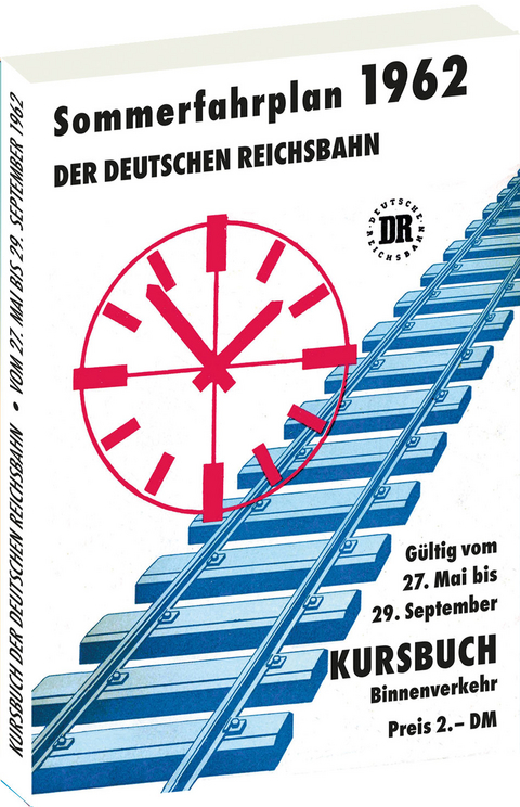 Kursbuch der Deutschen Reichsbahn - Sommerfahrplan 1962 - 