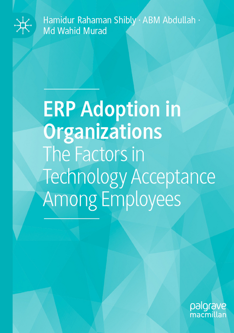 ERP Adoption in Organizations - Hamidur Rahaman Shibly, ABM Abdullah, Md Wahid Murad