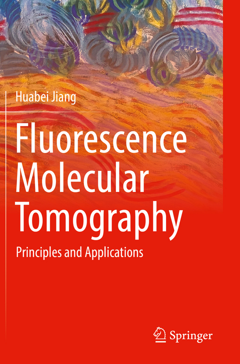 Fluorescence Molecular Tomography - Huabei Jiang