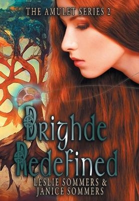 Brighde Redefined - LESLIE SOMMERS, Janice Sommers