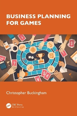 Business Planning for Games - Christopher Buckingham