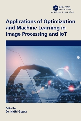 Applications of Optimization and Machine Learning in Image Processing and IoT - 