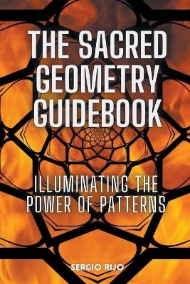 The Sacred Geometry Guidebook - Sergio Rijo