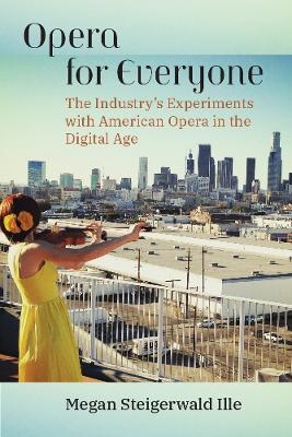 Opera for Everyone - Megan Steigerwald Ille