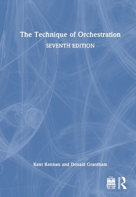 The Technique of Orchestration - Kent Kennan, Donald Grantham