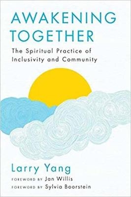 Awakening Together -  Larry Yang