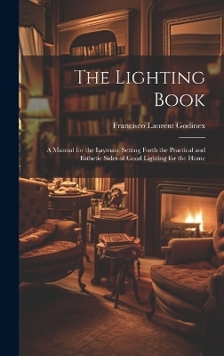 The Lighting Book - Francisco Laurent Godinex