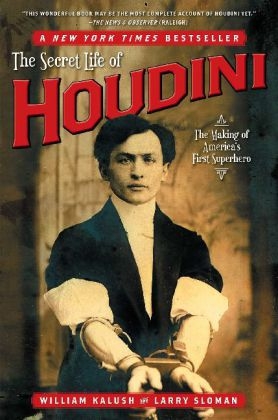 Secret Life of Houdini -  William Kalush,  Larry Sloman