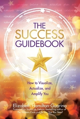 The Success Guidebook - Elizabeth Hamilton-Guarino