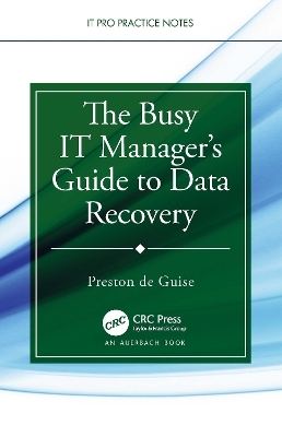 The Busy IT Manager’s Guide to Data Recovery - Preston de Guise