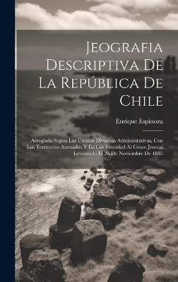 Jeografia Descriptiva De La República De Chile - Enrique Espinoza