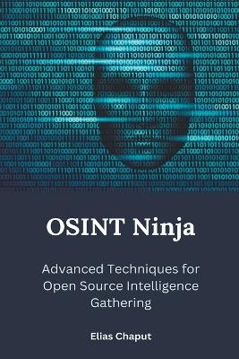 OSINT Ninja - Elias Chaput